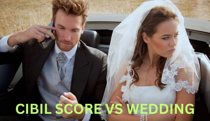 Cibil Score vs Wedding